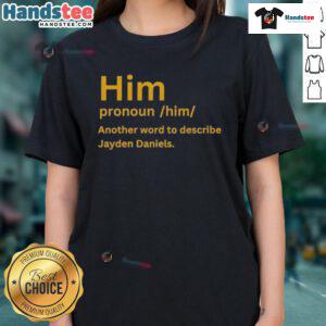 Nice Him Pronoun Him tee featuring Jayden Daniels design for ladies, perfect for showcasing pride and style.