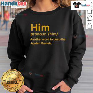 Jayden Daniels sweatshirt featuring 'Nice Him' pronoun design, perfect for fans and supporters of his style.