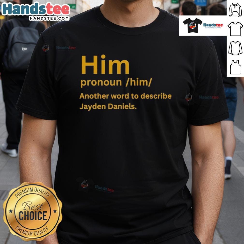 Nice Him Pronoun Him T-Shirt featuring Jayden Daniels design, perfect for fans celebrating identity and sports style.