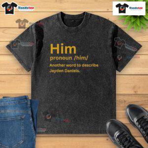 Jayden Daniels wearing a washed t-shirt with 'Him' pronoun design, showcasing a stylish and inclusive fashion choice.