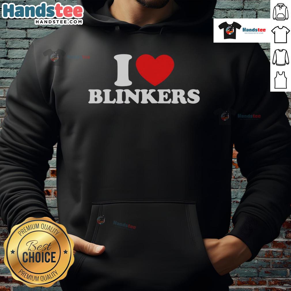 Nice I Love Blinkers Hoodie featuring a stylish design, perfect for casual wear and expressing your love for blinkers.