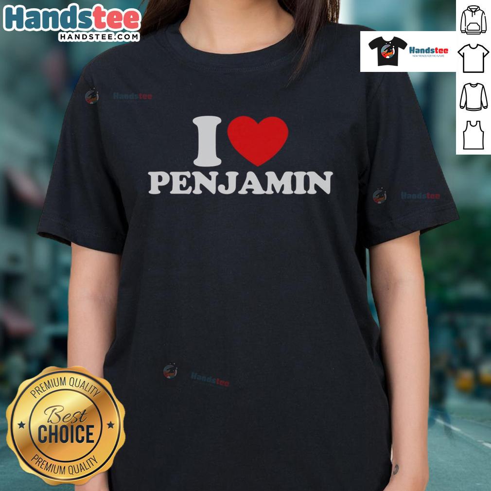 Nice I Love Benjamin Ladies Tee featuring a stylish design, perfect for casual wear and showing love for Benjamin.