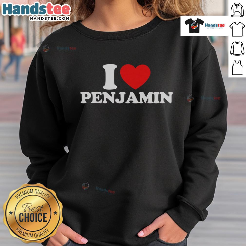 Alt Text: Casual Nice I Love Benjamin Sweatshirt in soft fabric, perfect for cozy outfits and showcasing your love for Benjamin.
