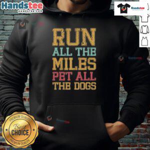 Alternative view of Nice Run All The Miles Pet All The Dogs T-Shirt