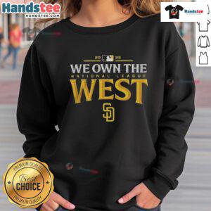 2025 San Diego Padres 'We Own The AL West Division Champions' sweatshirt, showcasing team pride and championship spirit.
