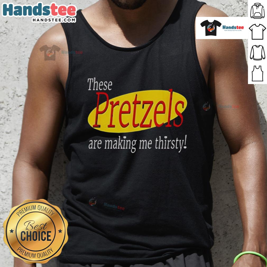 Seinfeld tank top featuring 'Nice, These Pretzels Are Making Me Thirsty' quote, perfect for fans of the iconic sitcom.