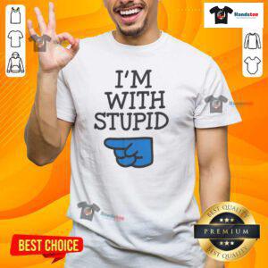 Nice Todd I'm With Stupid T-Shirt featuring a humorous graphic design, perfect for casual wear and gifts.