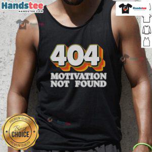 Funny computer programmer tank top featuring '404 Motivation Not Found' graphic for tech enthusiasts and humor lovers.