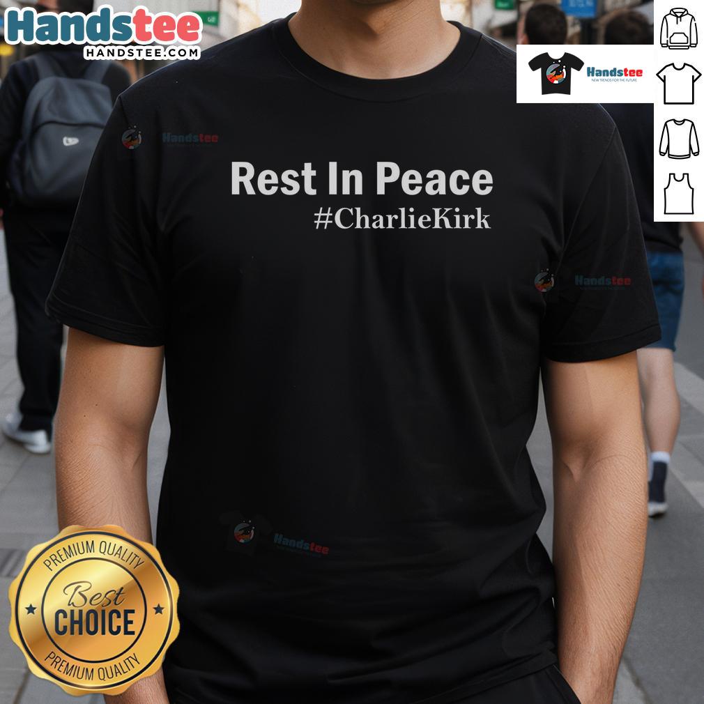 Official Charlie Kirk Rest In Peace T-Shirt featuring a stylish design honoring Charlie Kirk's legacy, perfect for fans.