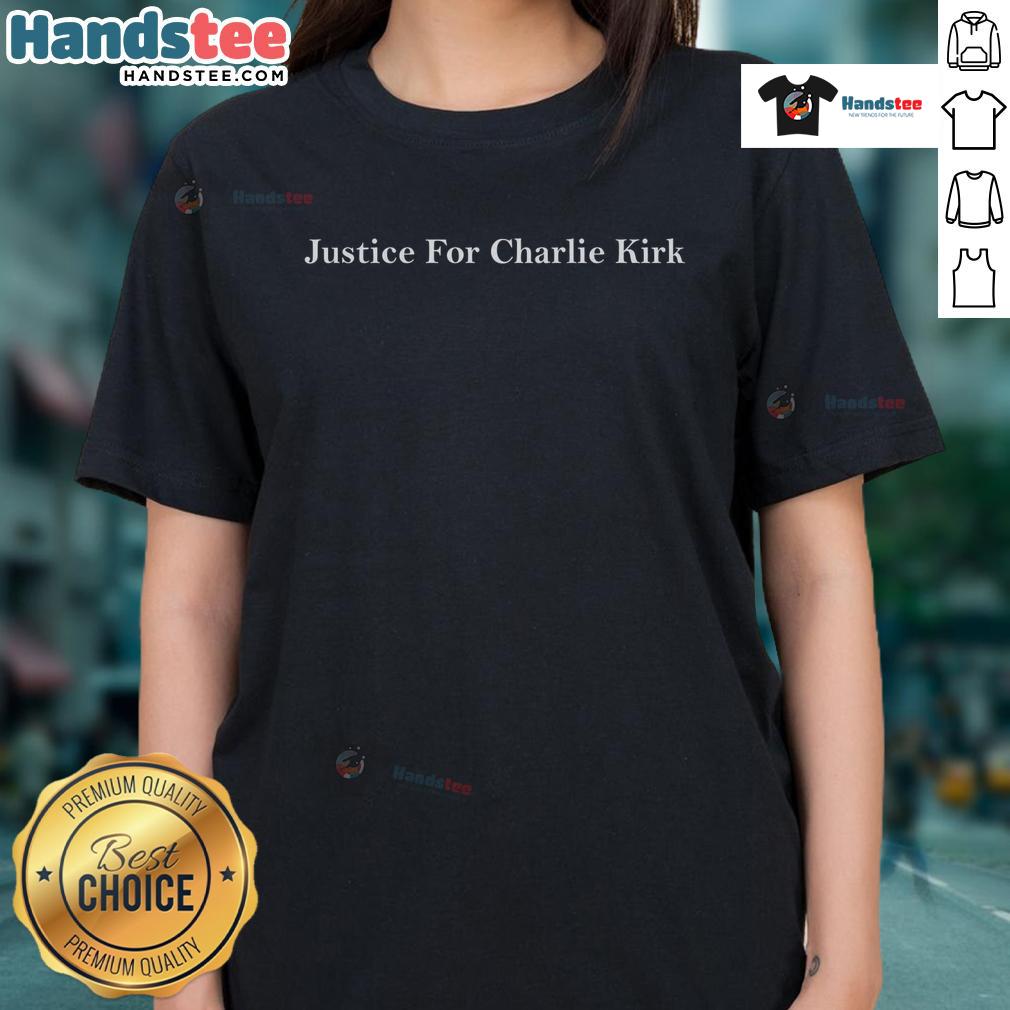 Alt Text: Official Justice For Charlie Kirk Ladies Tee featuring a stylish design and empowering message for supporters.
