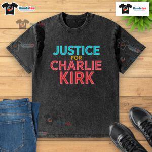 Official Justice for Charlie Kirk Pray Tribute washed t-shirt featuring a stylish design and vibrant colors for supporters.
