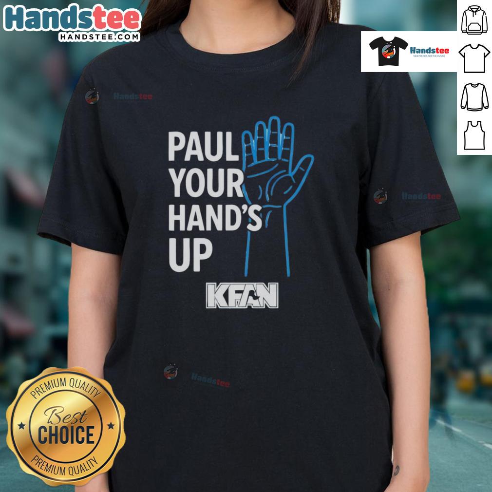 Official Paul Your Hands Up Kfan Ladies Tee featuring a stylish design for fans, perfect for casual wear.