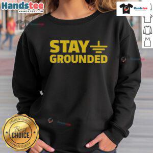 Official Stay Grounded Sweatshirt in cozy fabric, perfect for casual wear and promoting mindfulness.