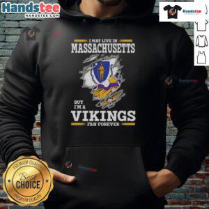 Alternative view of Premium I May Live In Massachusetts But I'm A Minnesota Vikings Fan Forever T-Shirt