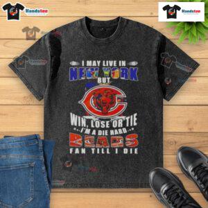 Alt Text: Premium washed t-shirt featuring 'I'm a die-hard Chicago Bears fan' slogan for New York fans, perfect for game day.