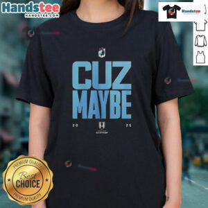 Top Minnesota United FC 'Cuz Maybe 2025' ladies tee showcasing stylish design for dedicated fans.