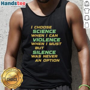 Awesome I Choose Science When I Can Violence tank top featuring a bold graphic design for science lovers.