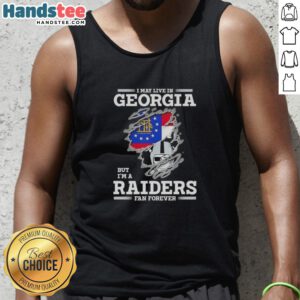 Awesome tank top featuring 'I May Live In Georgia But I'm A Raiders Fan Forever' design for dedicated Raiders fans.