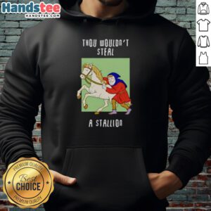Funny Thou Wouldn't Steal a Stallion Hoodie featuring a playful design, perfect for horse lovers and casual wear.