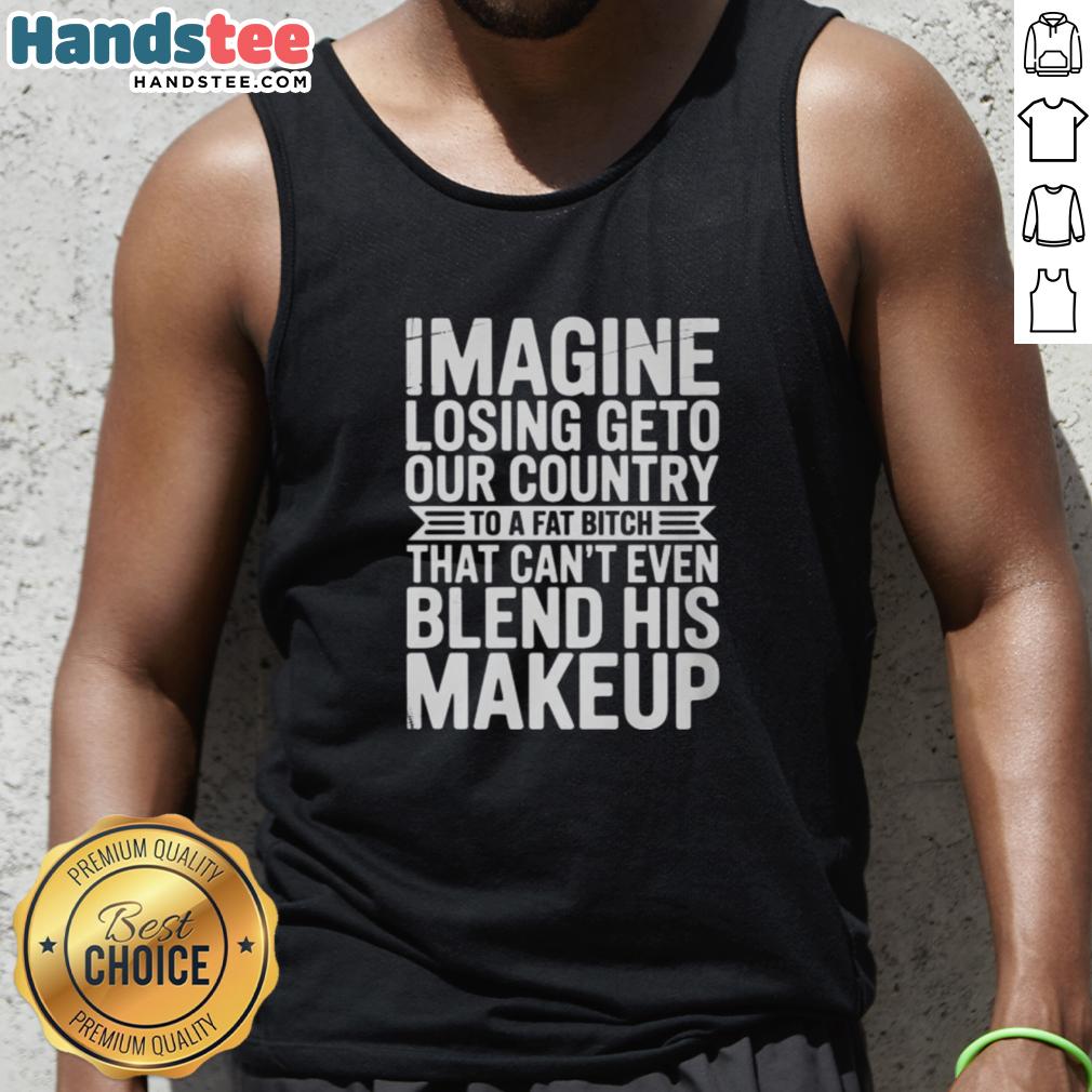 Person in tank top expressing frustration over makeup skills, captioned 'Good Imagine Losing Geto Our Country'.