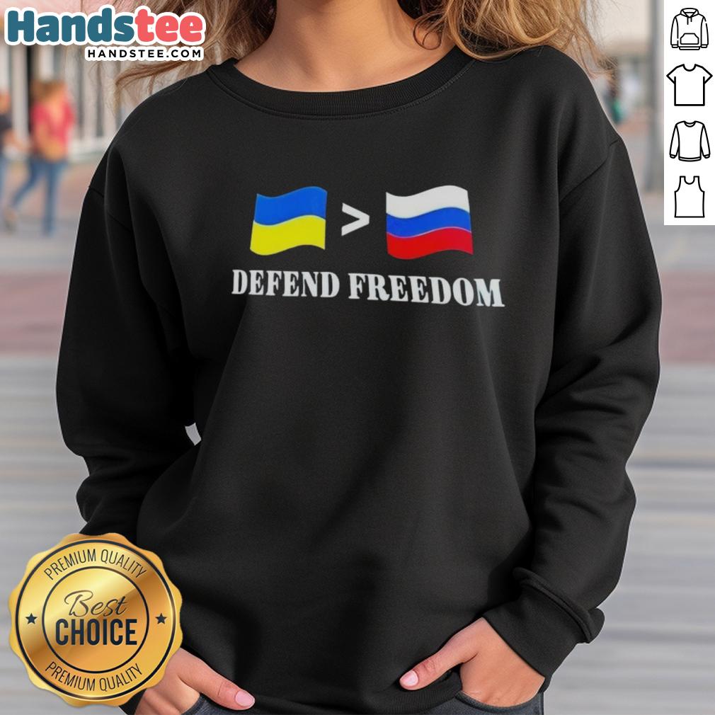 Alt Text: Good Ukraine Greater Than Russia Flag Defend Freedom Sweatshirt featuring bold patriotic designs.