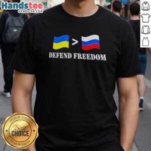 Good Ukraine Greater Than Russia Flag Defend Freedom T-Shirt showcasing a bold design promoting support for Ukraine.