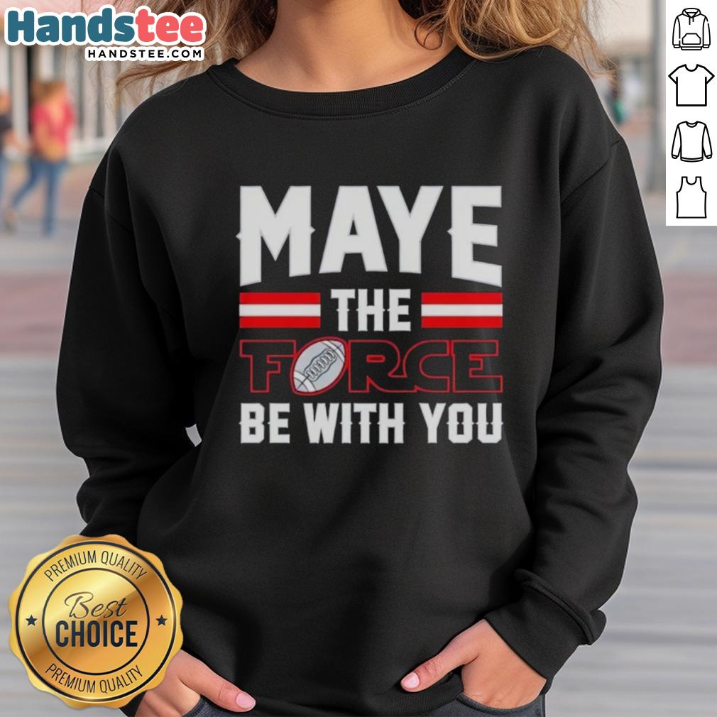 Happy Drake Maye wearing New England Patriots sweatshirt with 'May the Force Be With You' slogan, showcasing team spirit.