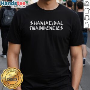 Happy Shaniacidal Twaindencies T-Shirt featuring vibrant graphics and bold text for fans of unique and quirky apparel.