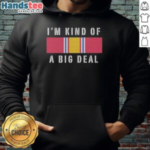 Premium Im Kind of a Big Deal National Defense Service Medal Ribbon Hoodie showcasing stylish military-themed design.