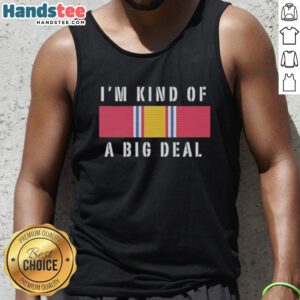 Premium Im Kind Of A Big Deal National Defense Service Medal Ribbon Tank Top featuring vibrant ribbon design for veterans.