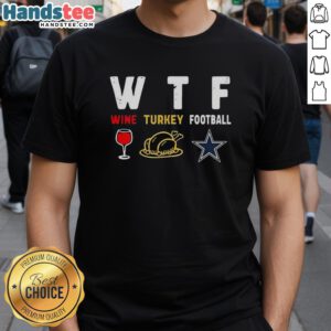 Nice Wine Turkey Dallas Cowboys Football Thanksgiving T-Shirt featuring a festive design for football fans celebrating Thanksgiving.