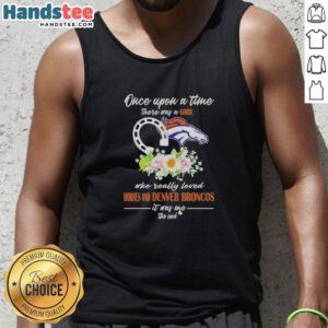 Official Once Upon A Time tank top featuring a girl who loved horses and Denver Broncos, perfect for fans and equestrians.