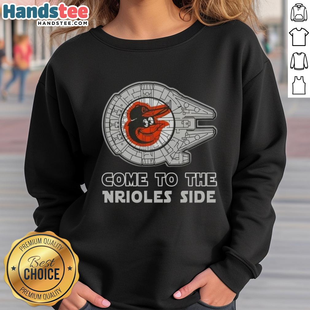 Premium Star Wars Come to the Baltimore Orioles side sweatshirt featuring vibrant graphics and a comfortable fit.