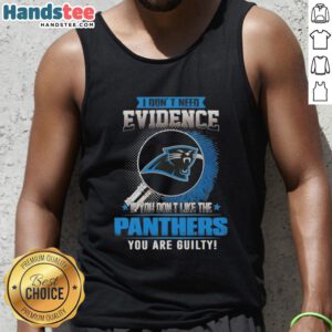 Awesome tank top featuring 'If You Don't Like the Carolina Panthers, You Are Guilty' slogan, perfect for Panthers fans.