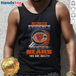 Cool tank top saying 'If you don't like the Chicago Bears, you are guilty' - perfect for football fans and Chicago Bears supporters.