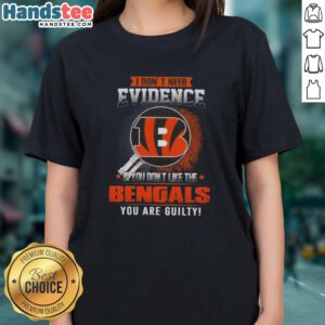 Alt Text: Awesome ladies tee with 'If you dont like the Cincinnati Bengals, you are guilty' graphic design.