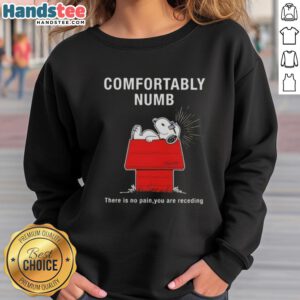Awesome Peanuts Snoopy sweatshirt featuring 'Comfortably Numb' quote, perfect for fans of classic cartoons and cozy attire.