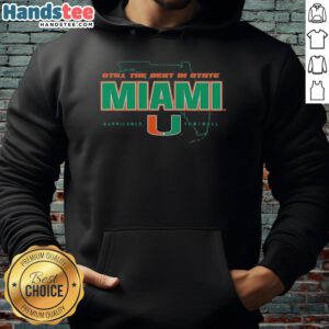 Miami Hurricanes hoodie featuring 'Awesome Still The Best in State' design, perfect for football fans and team spirit.