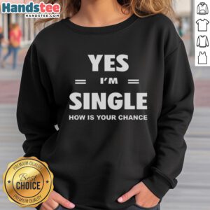 Alt Text: Awesome Yes I'm Single Now Is Your Chance Letter Stripes Sweatshirt featuring bold text and stylish striped design.