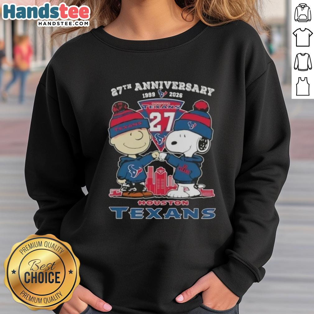 Alt Text: Cute Charlie Brown and Snoopy 27th Anniversary Houston Texans football skyline sweatshirt design, 1999-2026.