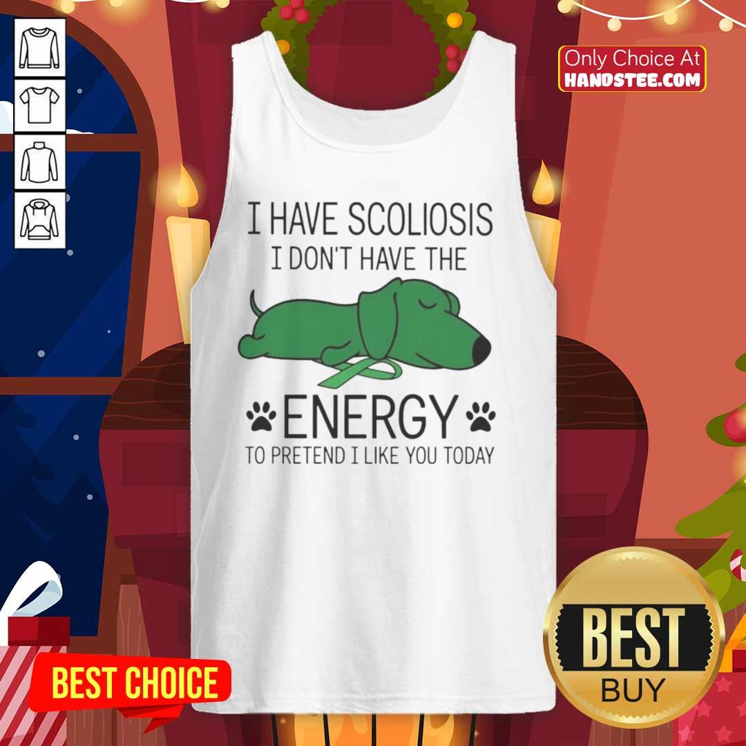 Funny 'I Have Scoliosis, I Don't Have The Energy' tank top design, perfect for those with scoliosis embracing humor.