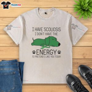 Funny I Have Scoliosis T-shirt design featuring a humorous slogan about low energy and scoliosis awareness.