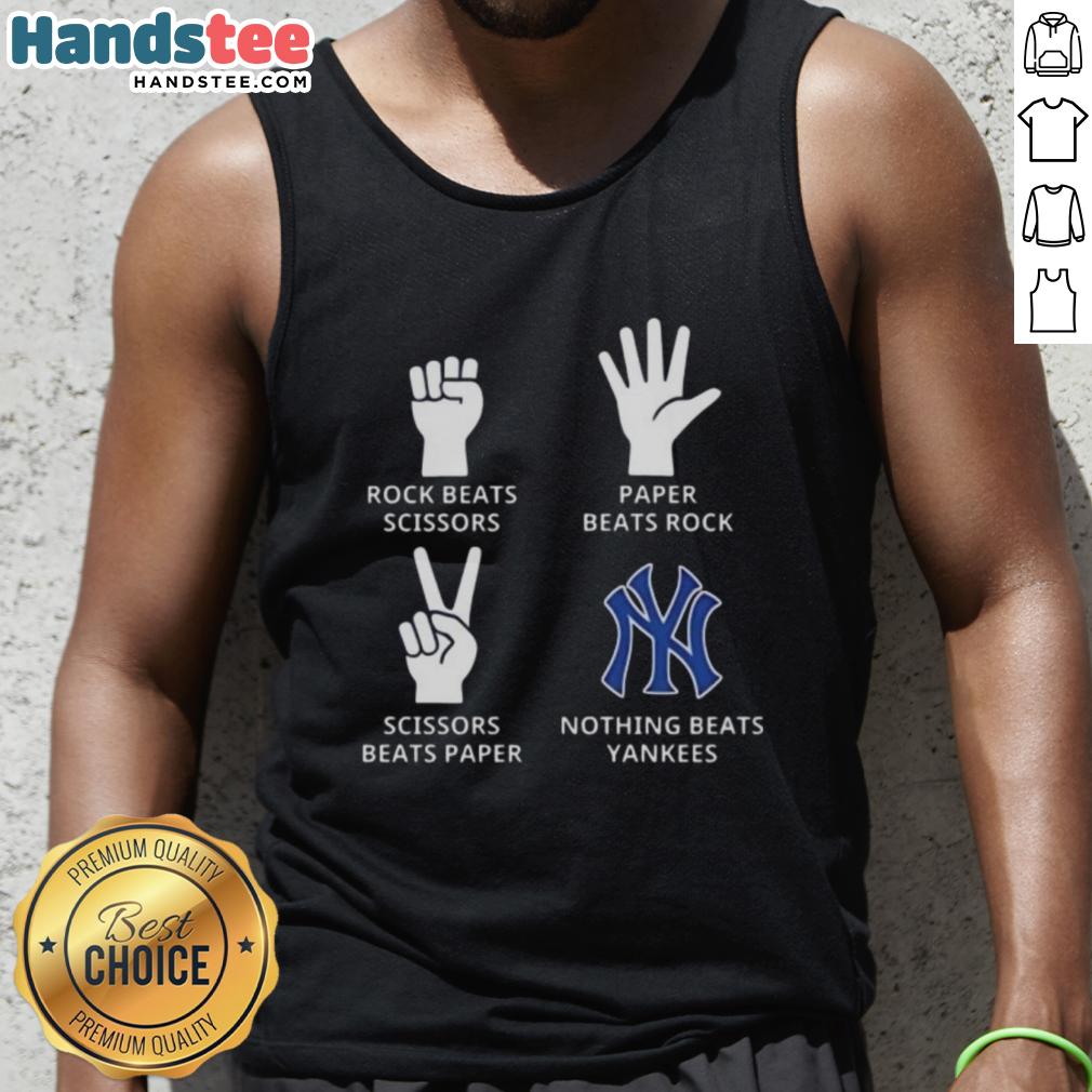 Good New York Yankees tank top featuring 'Nothing Beats Rock, Beats Scissors, Paper Beats Rock, Scissors Beats Paper' design.