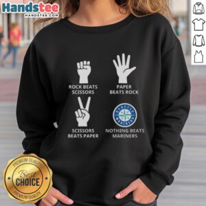 Good Seattle Mariners sweatshirt featuring 'Nothing Beats Rock, Paper, Scissors' design for fans and game day style.