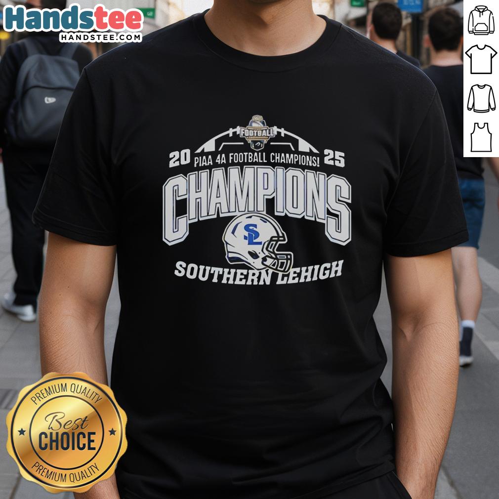 Good Southern Lehigh PIAA 4A Football Champions T-Shirt featuring team colors and championship graphics.