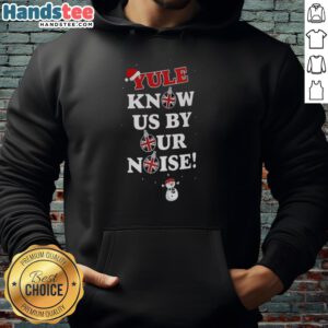 Cozy Christmas hoodie featuring 'Good Yule, Know Us By Our Noise' design, perfect for festive holiday celebrations.