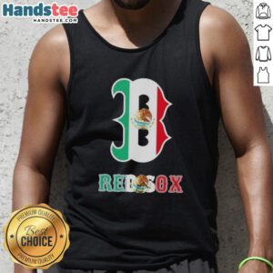 Happy Boston Red Sox baseball tank top featuring a vibrant Mexican flag design, perfect for fans and summer wear.