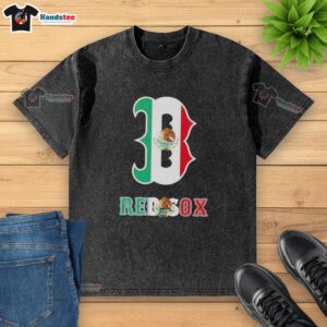 Happy Boston Red Sox baseball t-shirt featuring a vibrant Mexican flag design, perfect for fans and collectors.