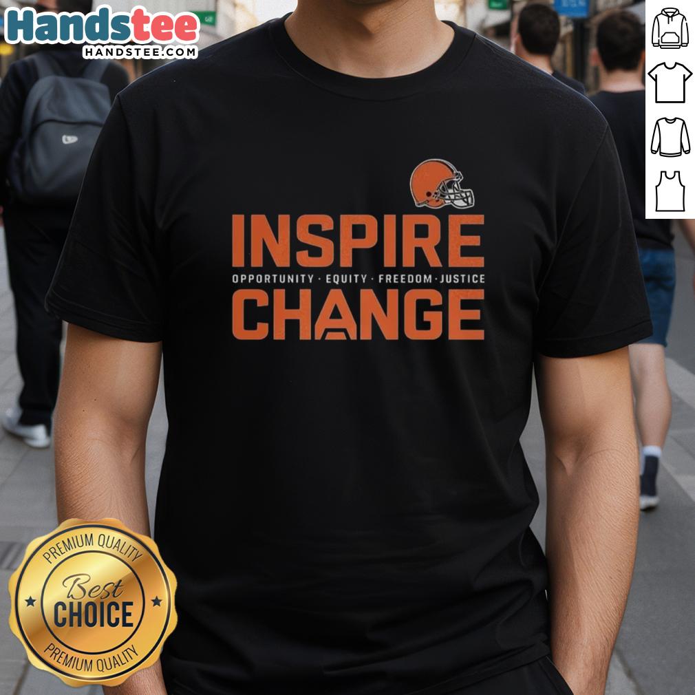 Hot Cleveland Browns football T-shirt promoting change, opportunity, equity, freedom, and justice for fans.