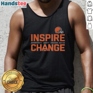 Hot Cleveland Browns tank top promoting change, opportunity, equity, and justice in football and community.